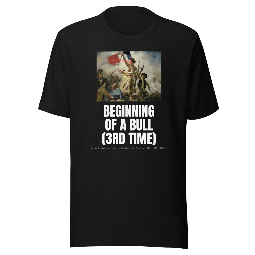 BTC “Beginning Of A Bull (3rd Time)” Liberty Classic Tee
