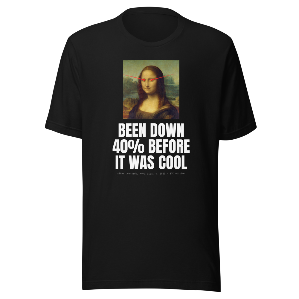 BTC “Been Down 40% Before It Was Cool” Mona Lisa Classic Tee