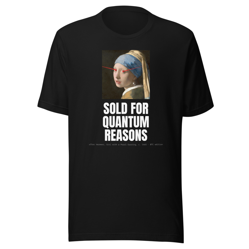 BTC “Sold For Quantum Reasons” Pearl Earring Classic Tee