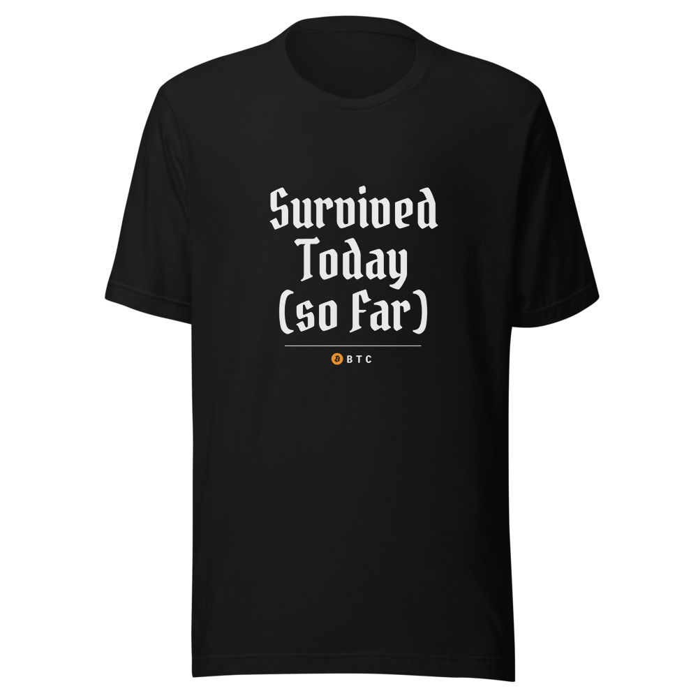 BTC “Survived Today (so Far)” Gothic Classic Tee