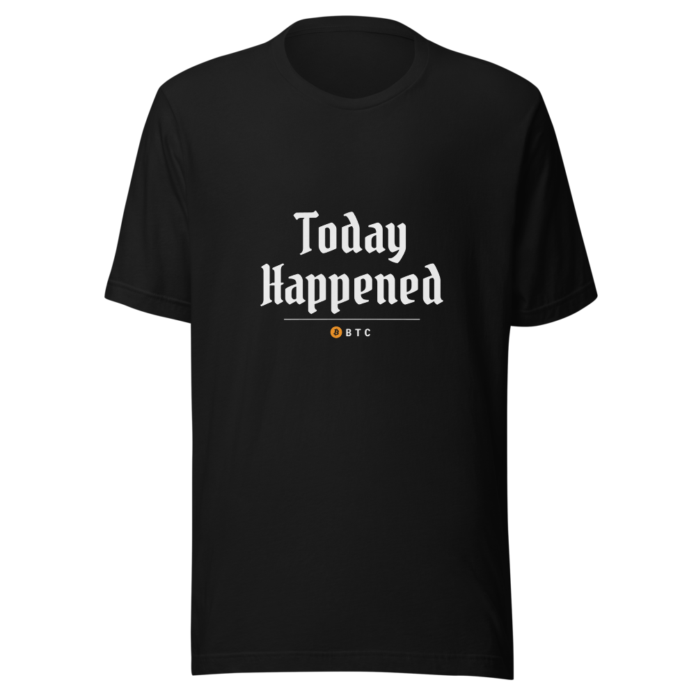 BTC “Today Happened” Gothic Classic Tee