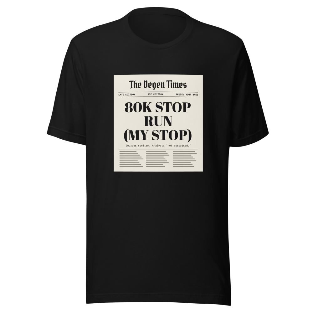 BTC “80k Stop Run (my Stop)” Headline Classic Tee