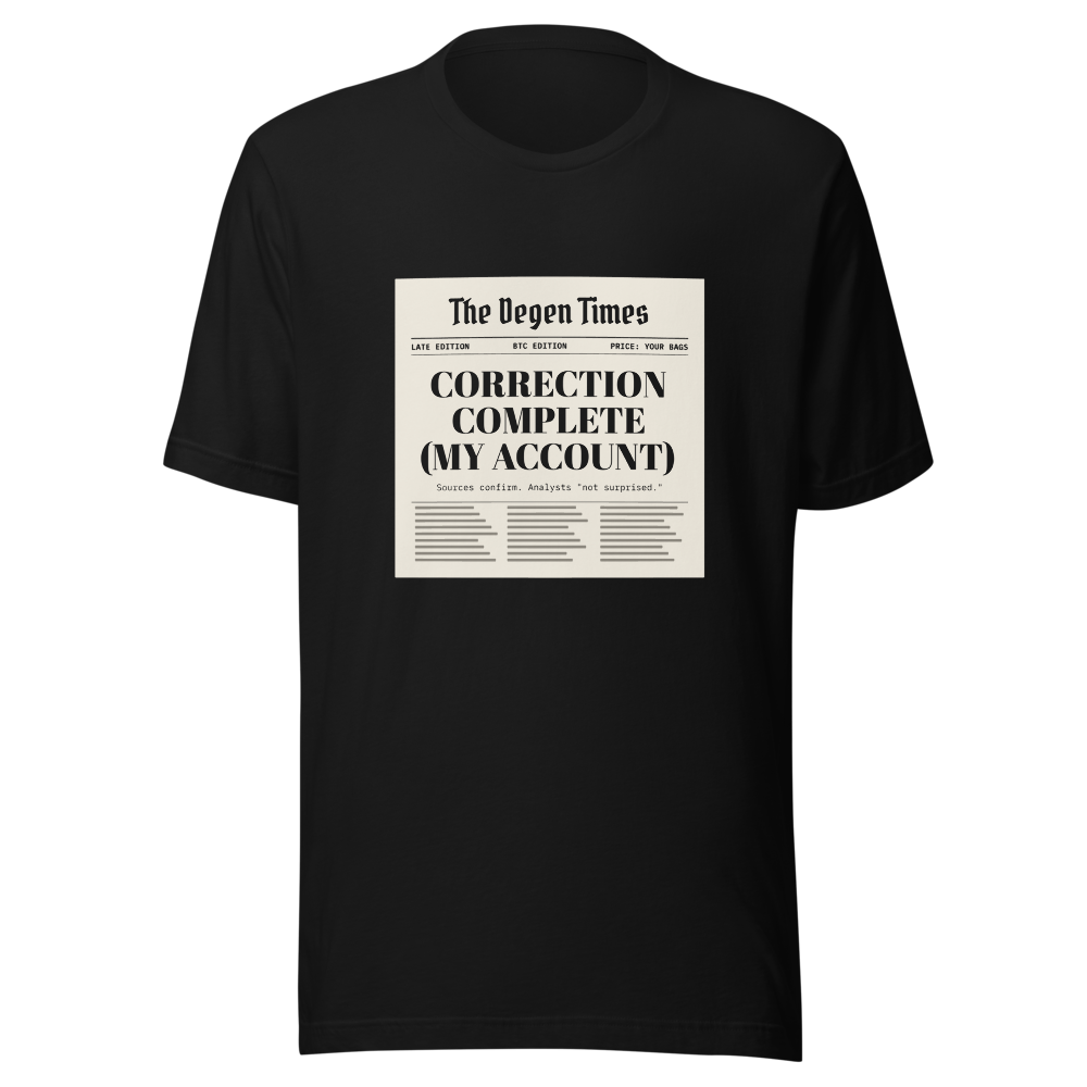 BTC “Correction Complete (my Account)” Headline Classic Tee