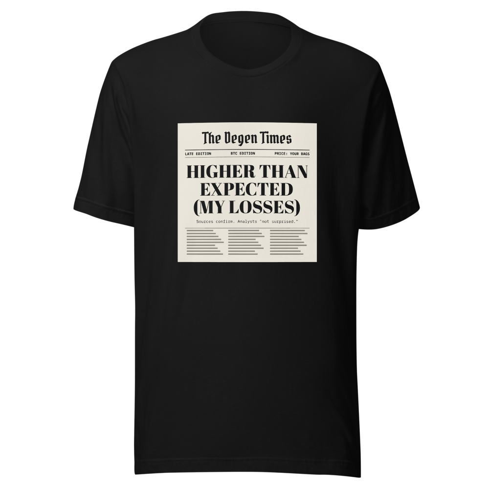 BTC “Higher Than Expected (my Losses)” Headline Classic Tee