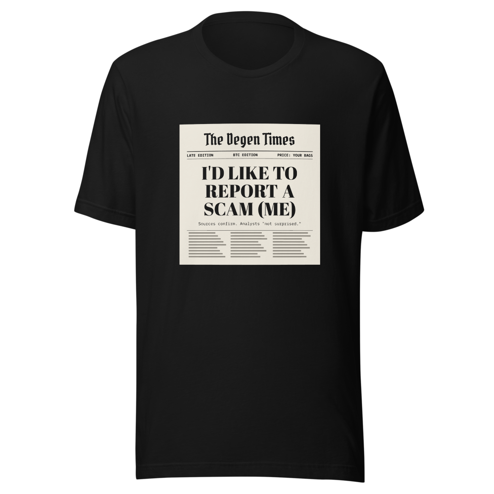 BTC “I'd Like To Report A Scam (me)” Headline Classic Tee