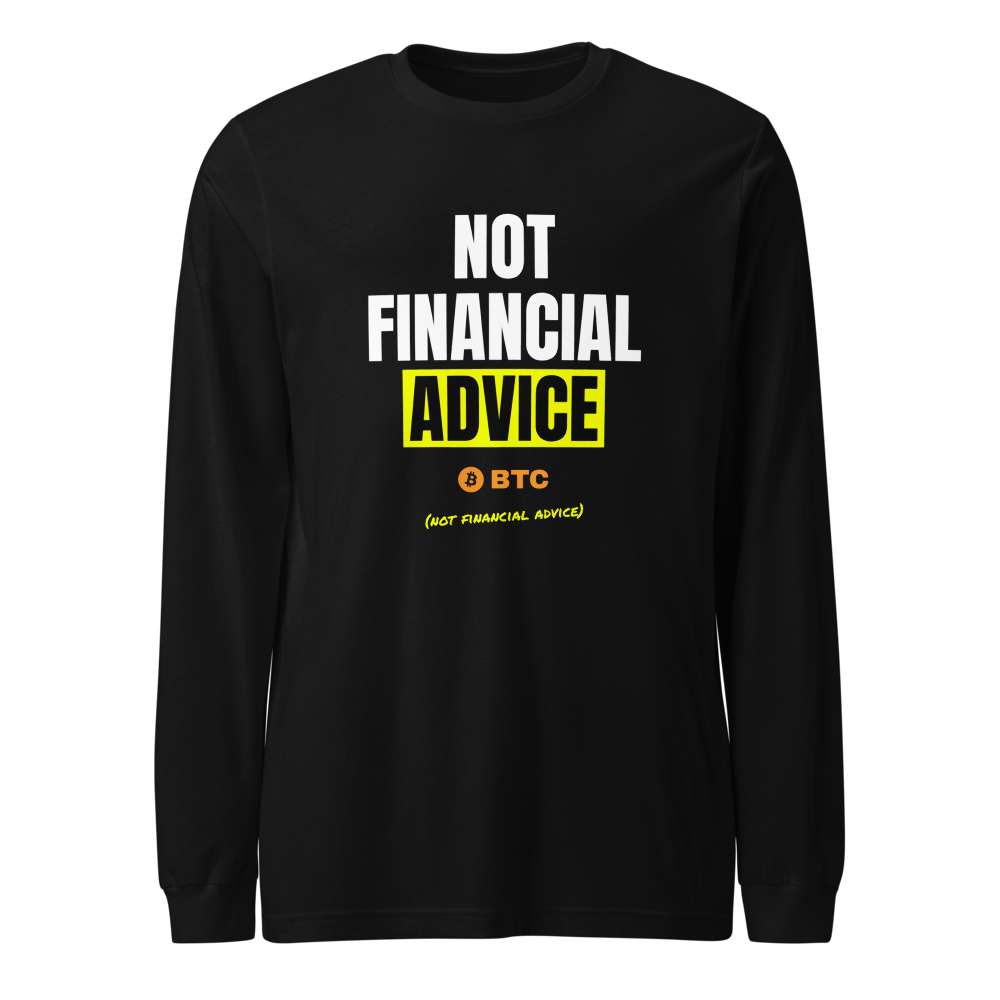 BTC “Not Financial Advice” Meme Long Sleeve