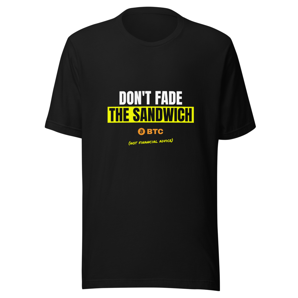BTC “Don't Fade The Sandwich” Meme Classic Tee