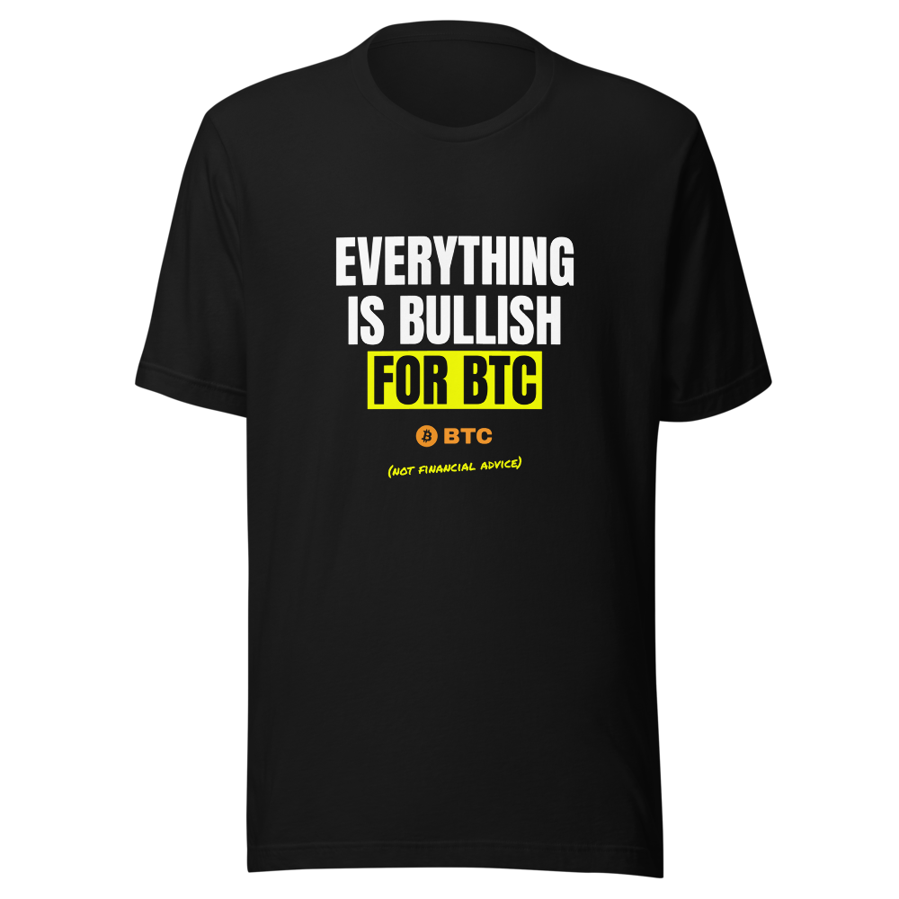 BTC “Everything Is Bullish For Btc” Meme Classic Tee
