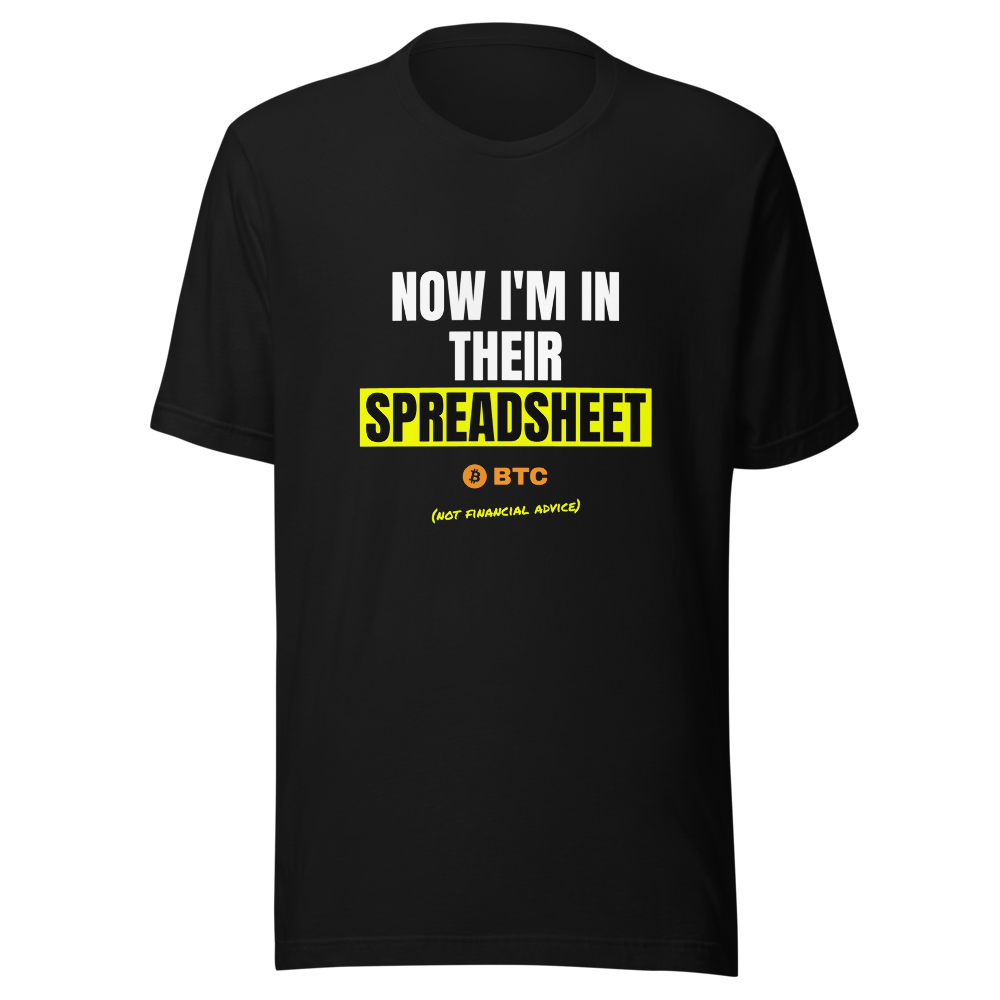 BTC “Now I'm In Their Spreadsheet” Meme Classic Tee