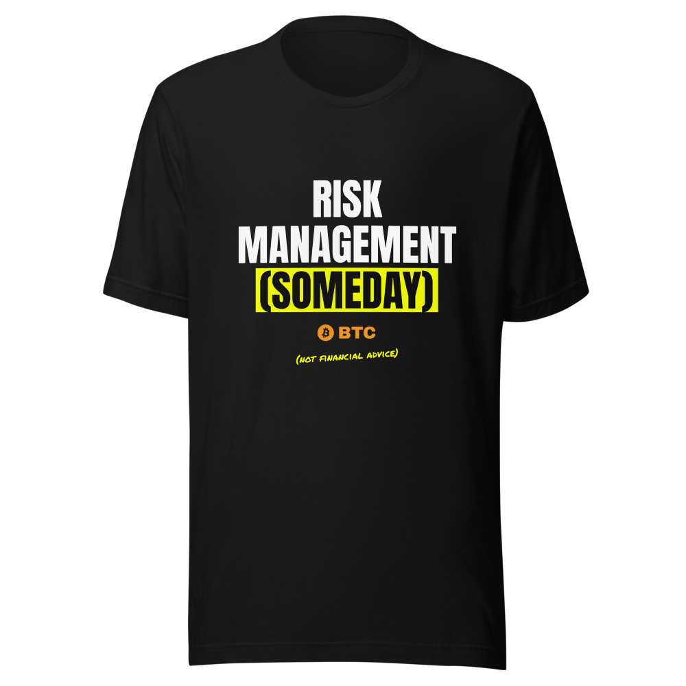 BTC “Risk Management (someday)” Meme Classic Tee