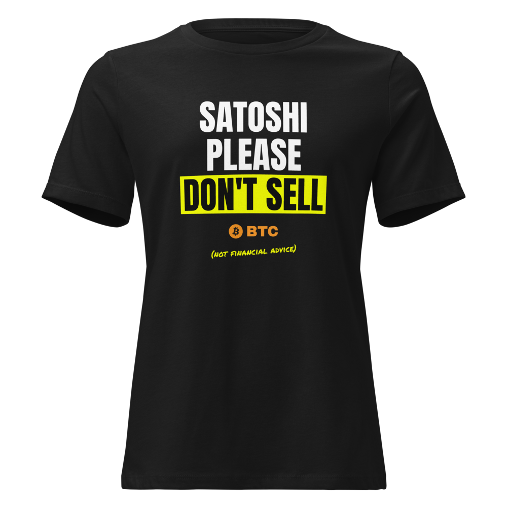 BTC “Satoshi Please Don't Sell” Meme Women's Relaxed Tee