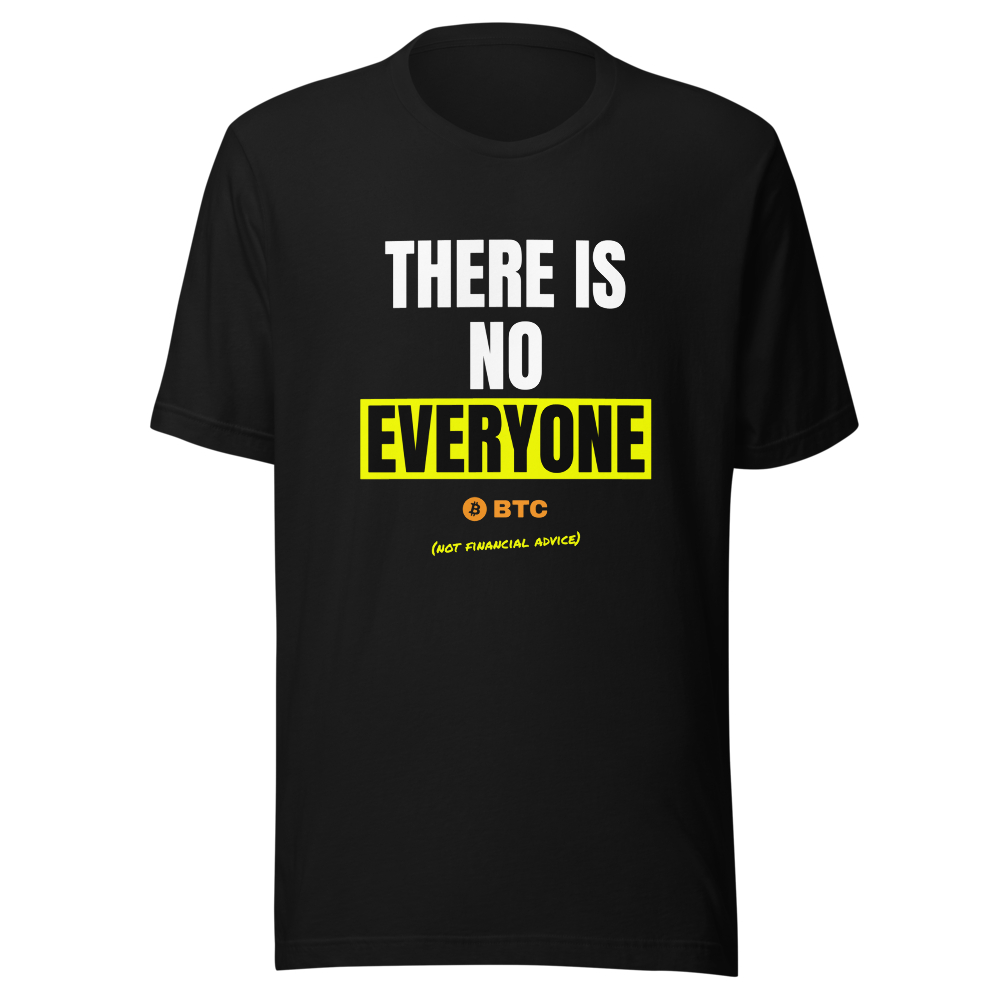 BTC “There Is No Everyone” Meme Classic Tee