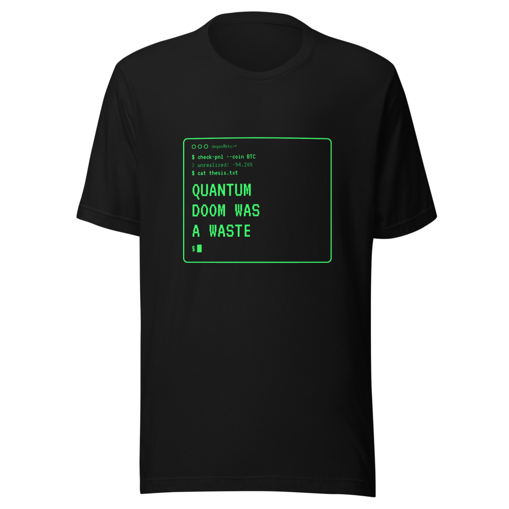 BTC “Quantum Doom Was A Waste” Terminal Classic Tee