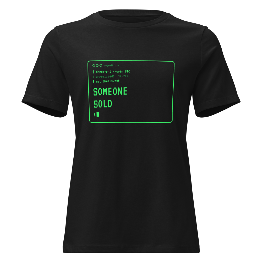BTC “Someone Sold” Terminal Women's Relaxed Tee
