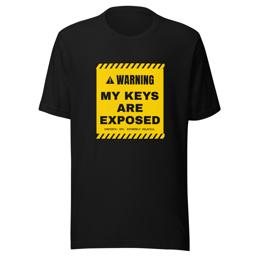 BTC “My Keys Are Exposed” Warning label Classic Tee