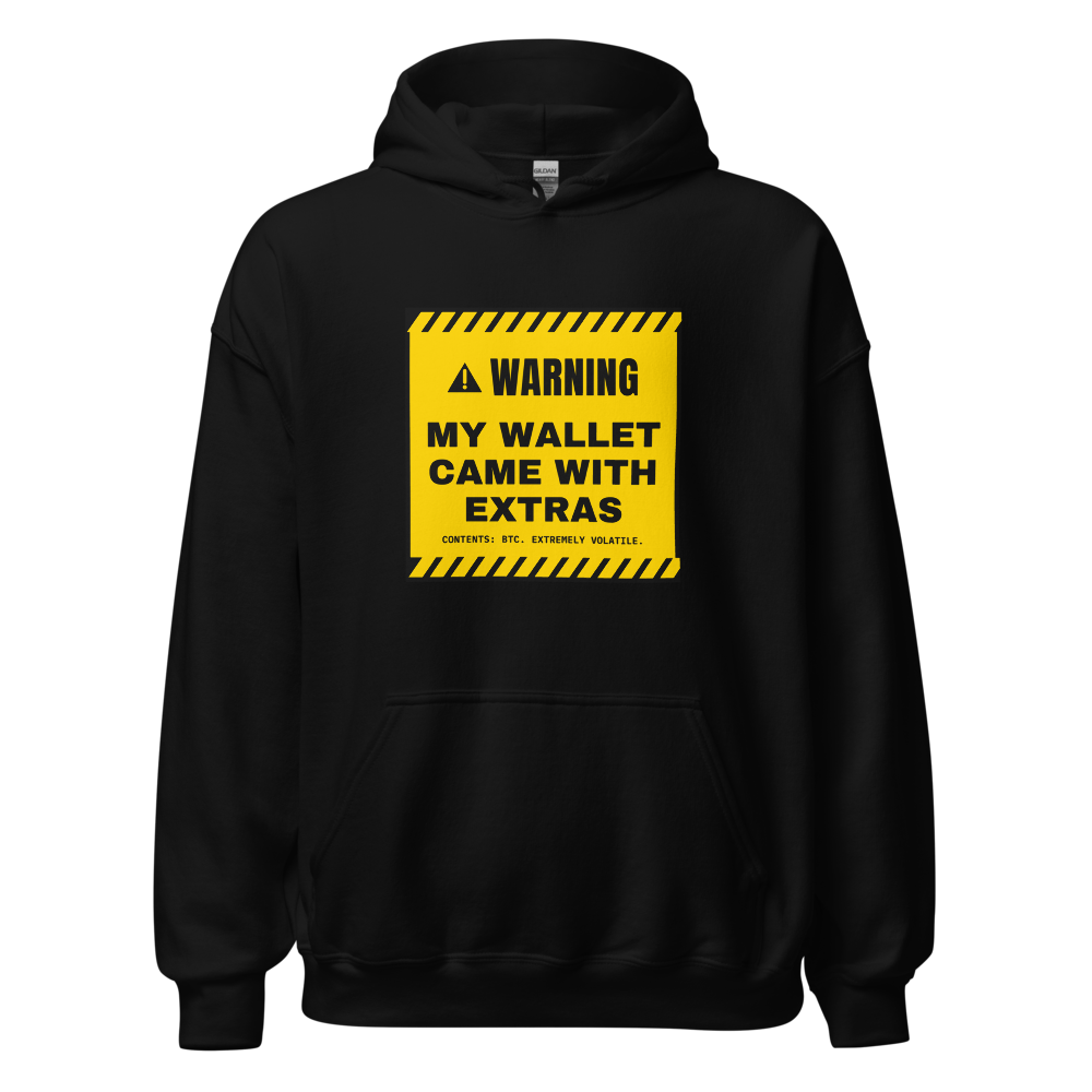 BTC “My Wallet Came With Extras” Warning label Hoodie