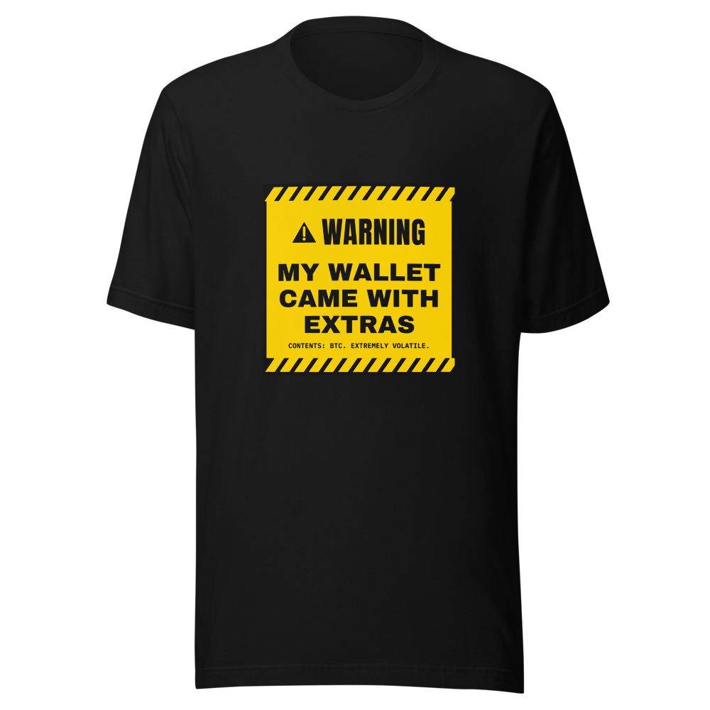 BTC “My Wallet Came With Extras” Warning label Classic Tee
