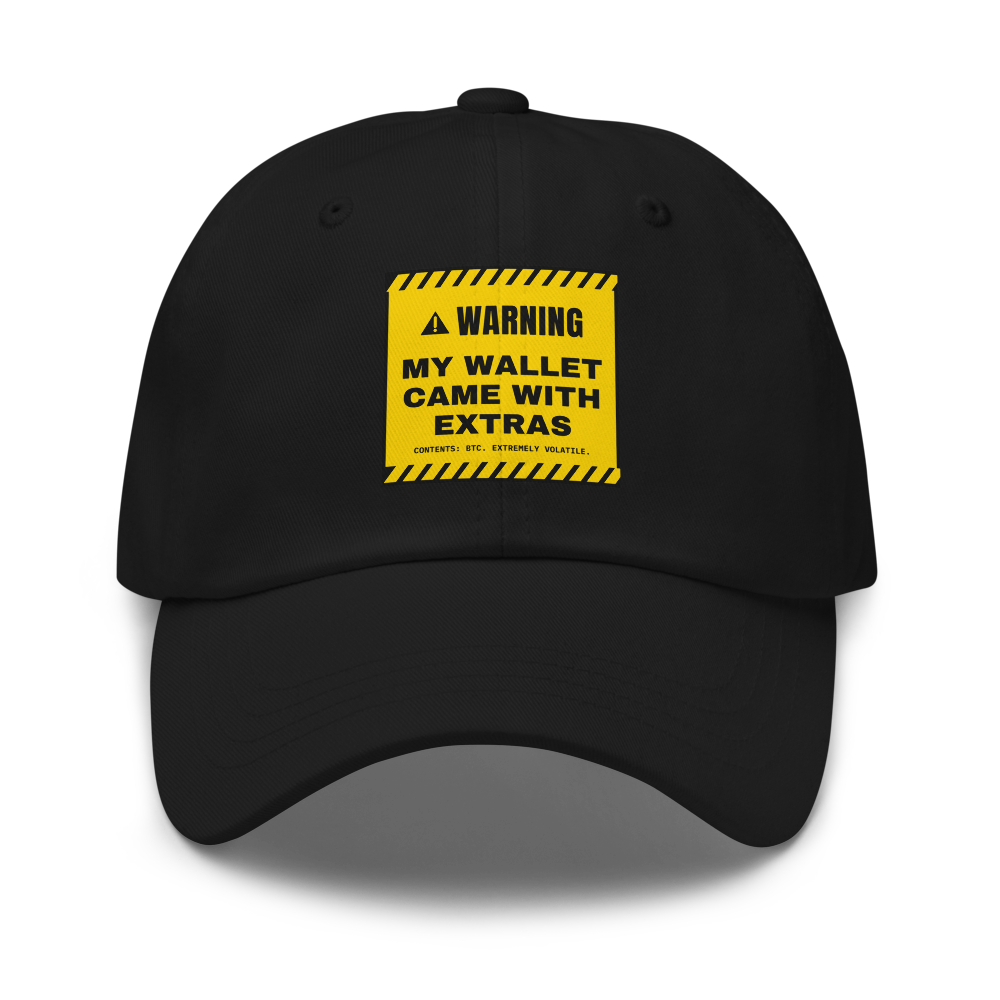 BTC “My Wallet Came With Extras” Warning label Dad Hat