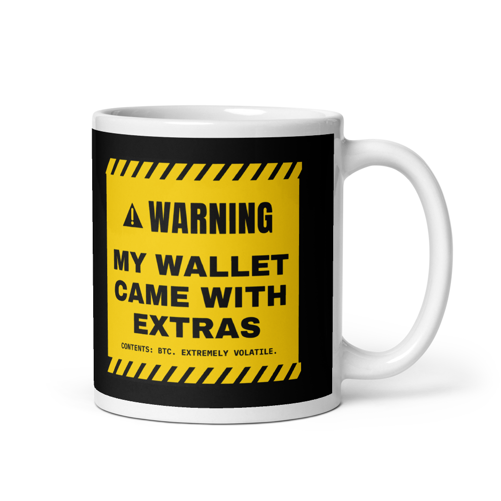 BTC “My Wallet Came With Extras” Warning label Mug