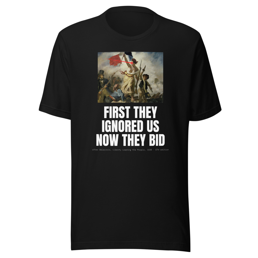 ETH “First They Ignored Us Now They Bid” Liberty Classic Tee