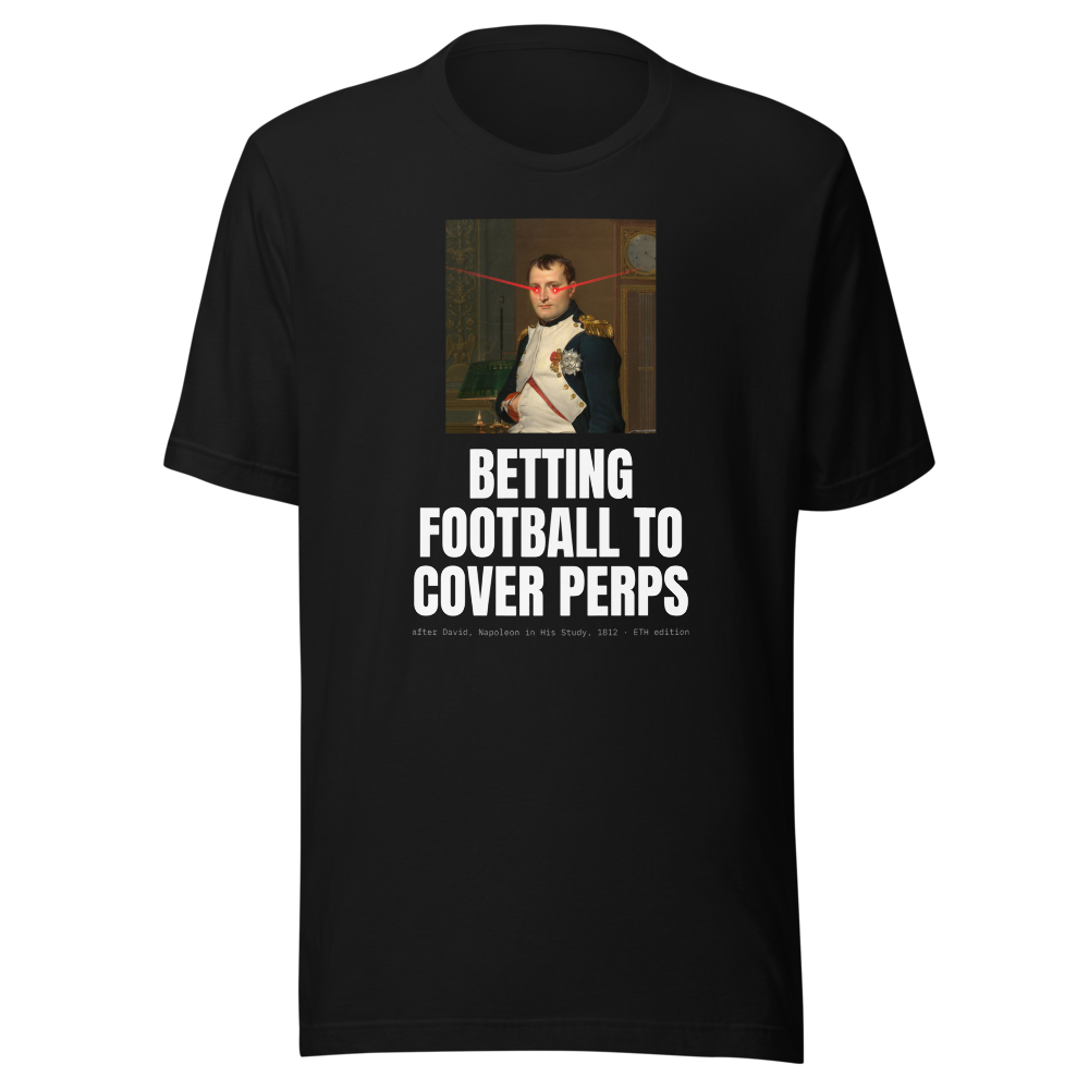 ETH “Betting Football To Cover Perps” Napoleon Classic Tee