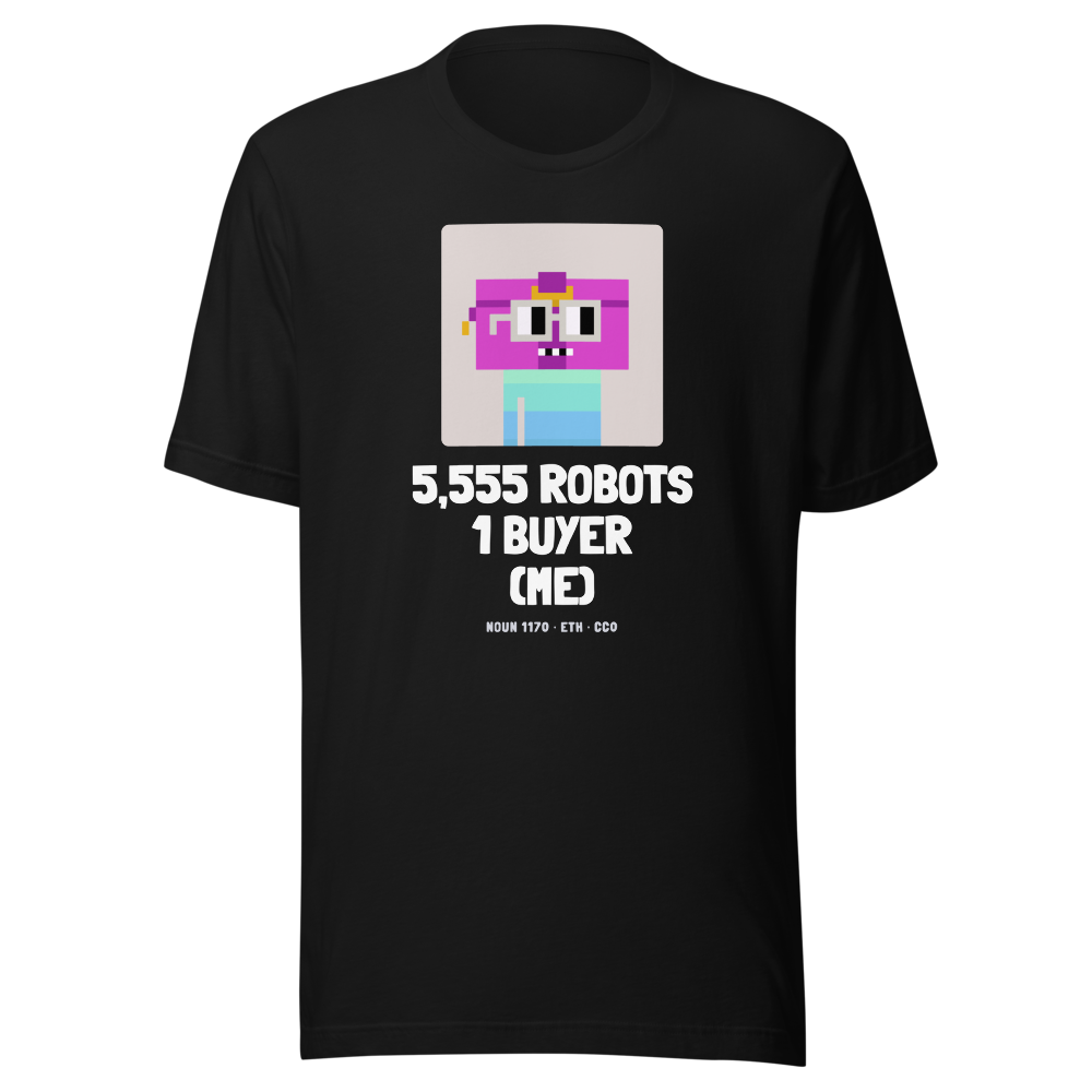 ETH “5,555 Robots 1 Buyer (me)” Nouns Classic Tee