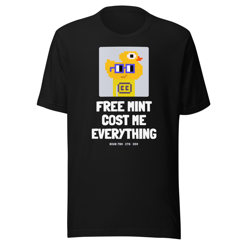 ETH “Free Mint Cost Me Everything” Nouns Classic Tee