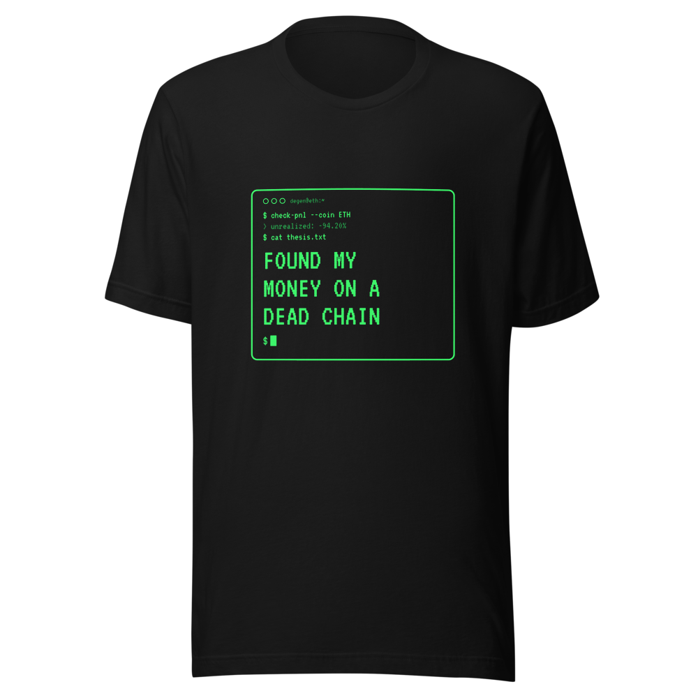 ETH “Found My Money On A Dead Chain” Terminal Classic Tee