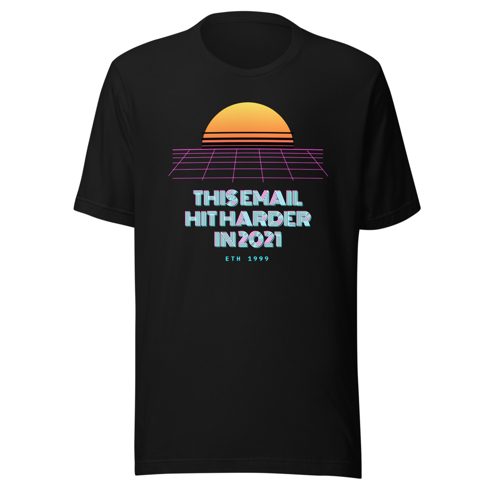 ETH “This Email Hit Harder In 2021” Vaporwave Classic Tee