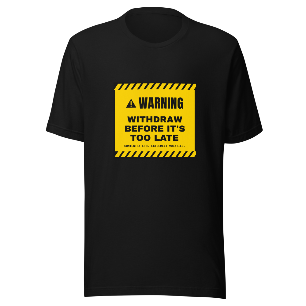 ETH “Withdraw Before It's Too Late” Warning label Classic Tee