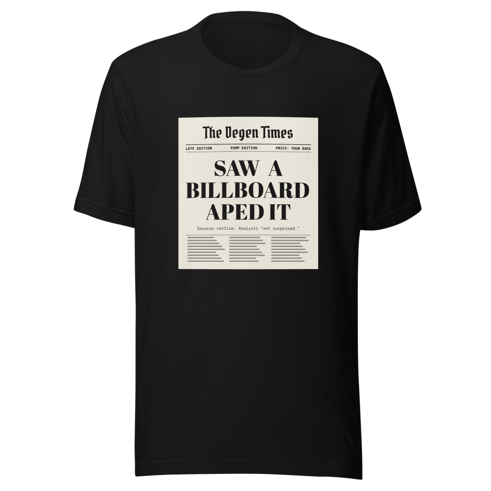 PUMP “Saw A Billboard Aped It” Headline Classic Tee