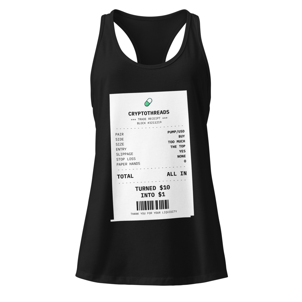 PUMP “Turned $10 Into $1” Receipt Women's Racerback Tank