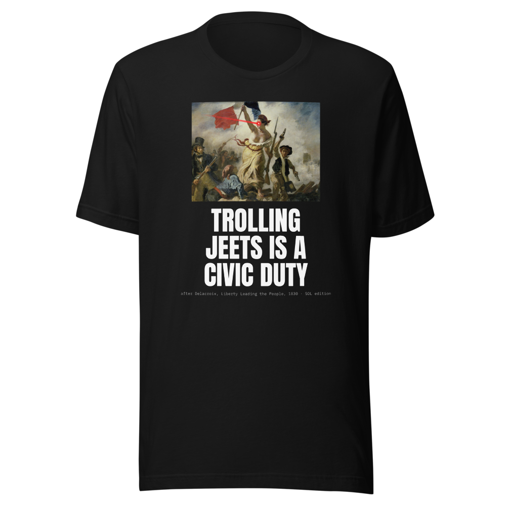 SOL “Trolling Jeets Is A Civic Duty” Liberty Classic Tee
