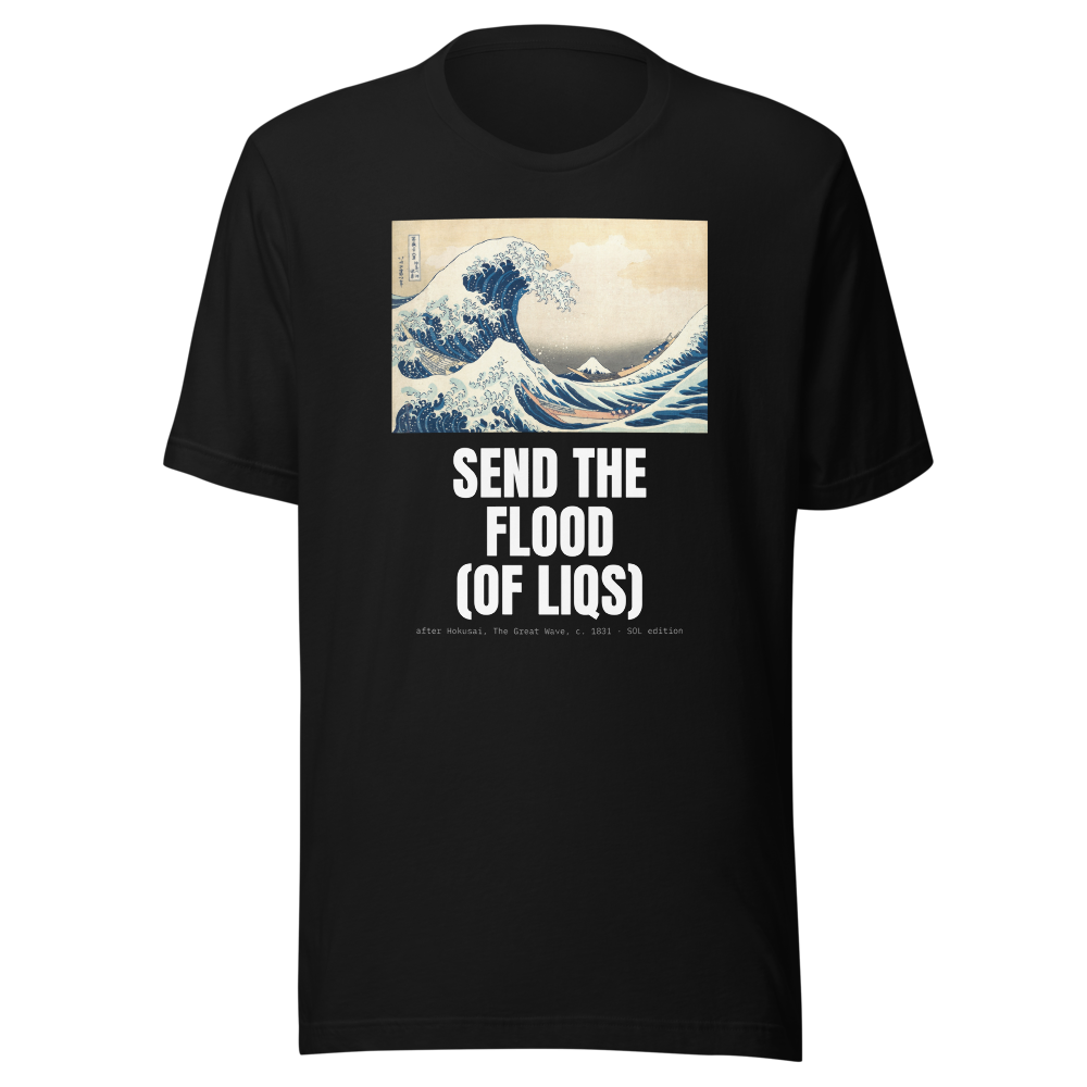 SOL “Send The Flood (of Liqs)” Great Wave Classic Tee