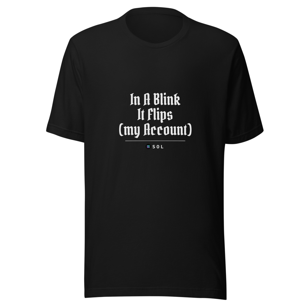 SOL “In A Blink It Flips (my Account)” Gothic Classic Tee