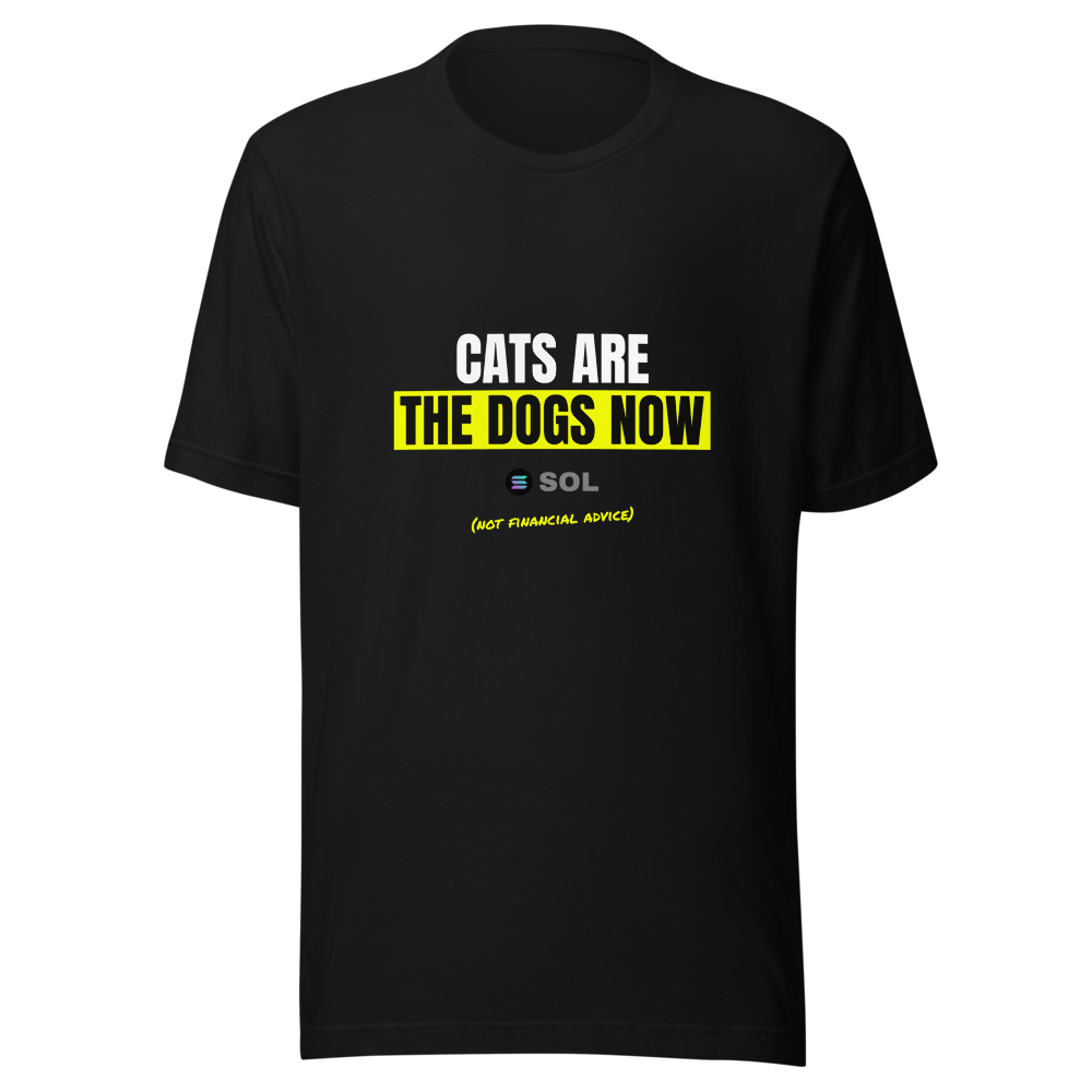 SOL “Cats Are The Dogs Now” Meme Classic Tee