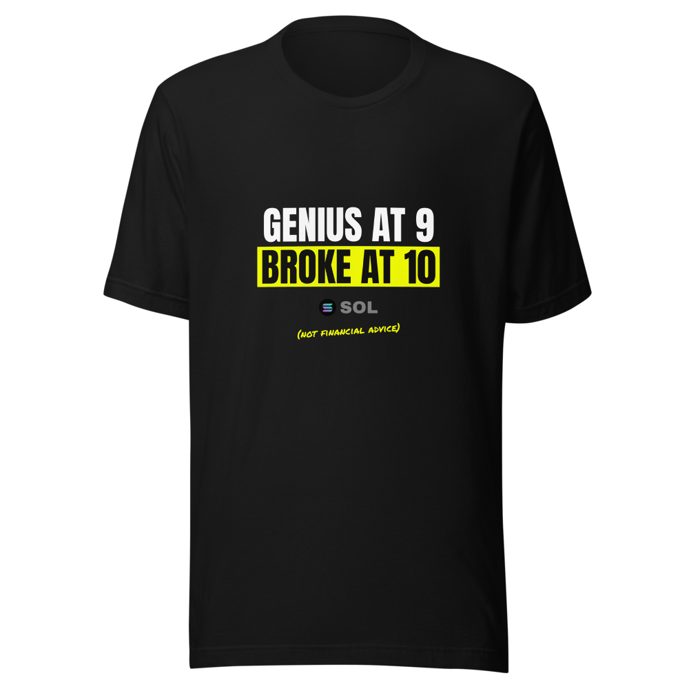 SOL “Genius At 9 Broke At 10” Meme Classic Tee