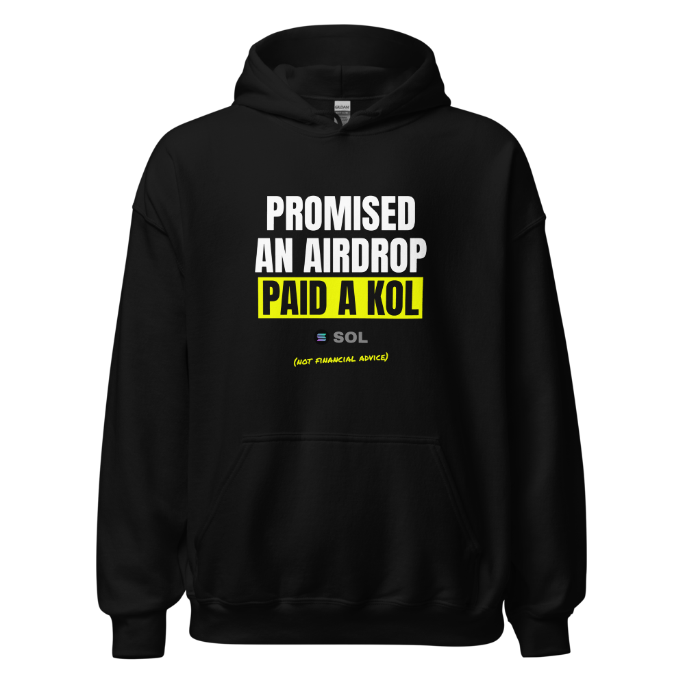 SOL “Promised An Airdrop Paid A Kol” Meme Hoodie