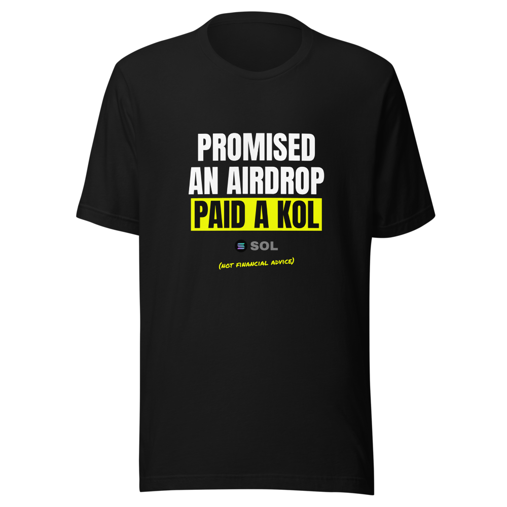 SOL “Promised An Airdrop Paid A Kol” Meme Classic Tee