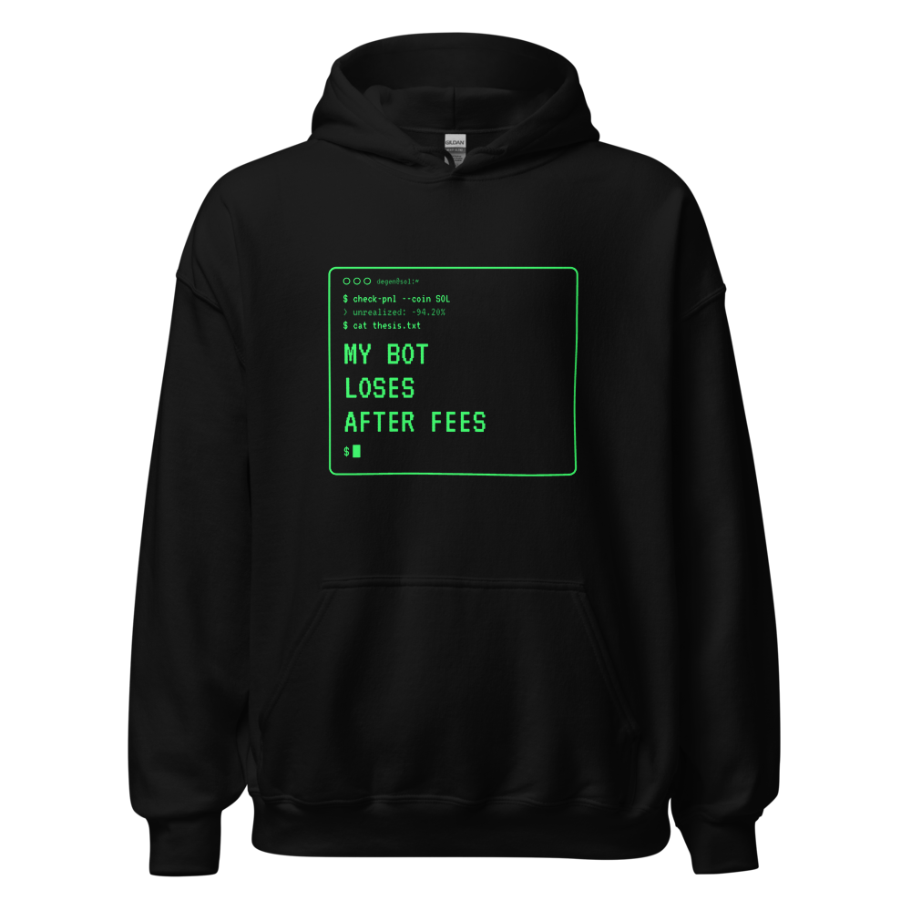 SOL “My Bot Loses After Fees” Terminal Hoodie
