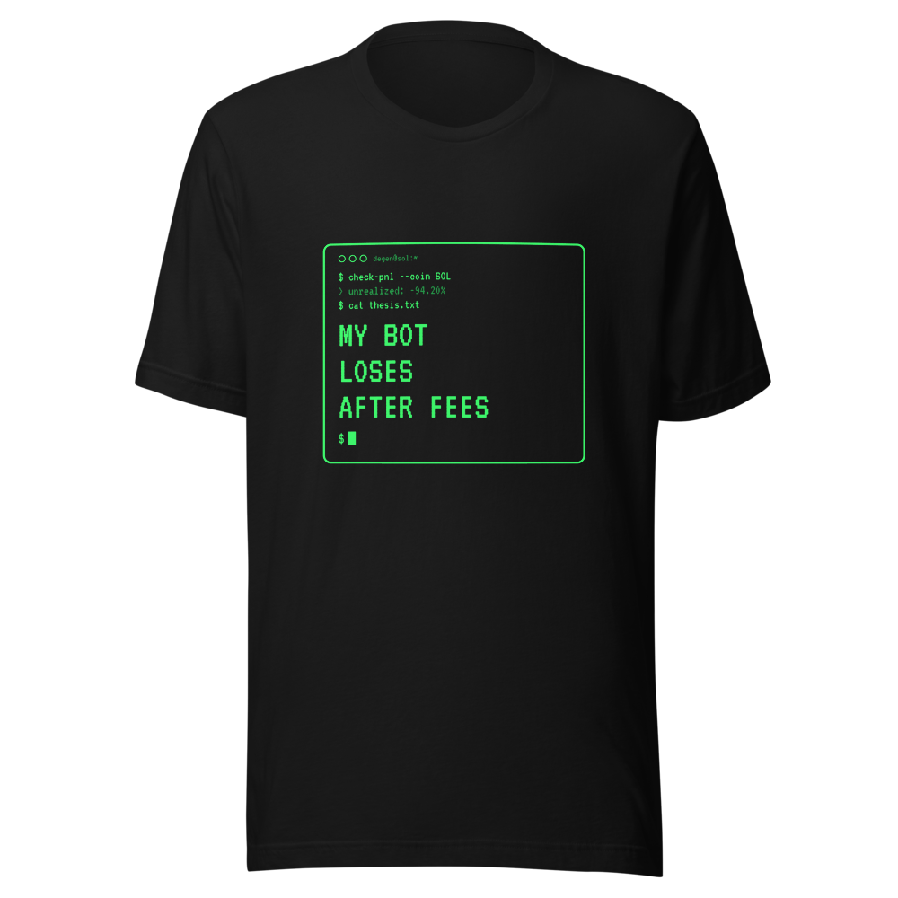 SOL “My Bot Loses After Fees” Terminal Classic Tee