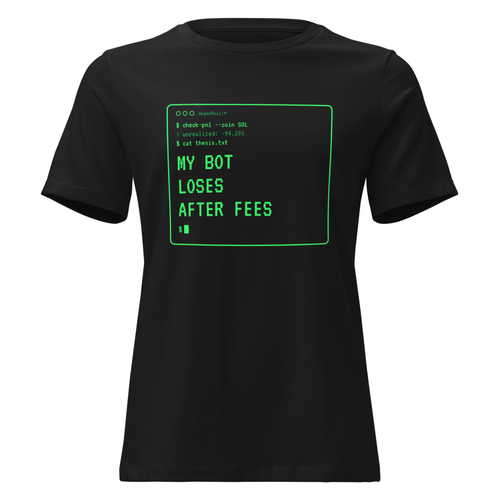 SOL “My Bot Loses After Fees” Terminal Women's Relaxed Tee