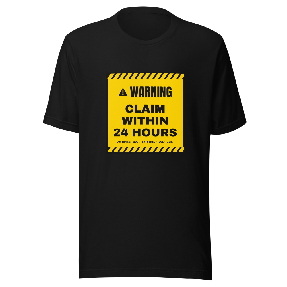 SOL “Claim Within 24 Hours” Warning label Classic Tee