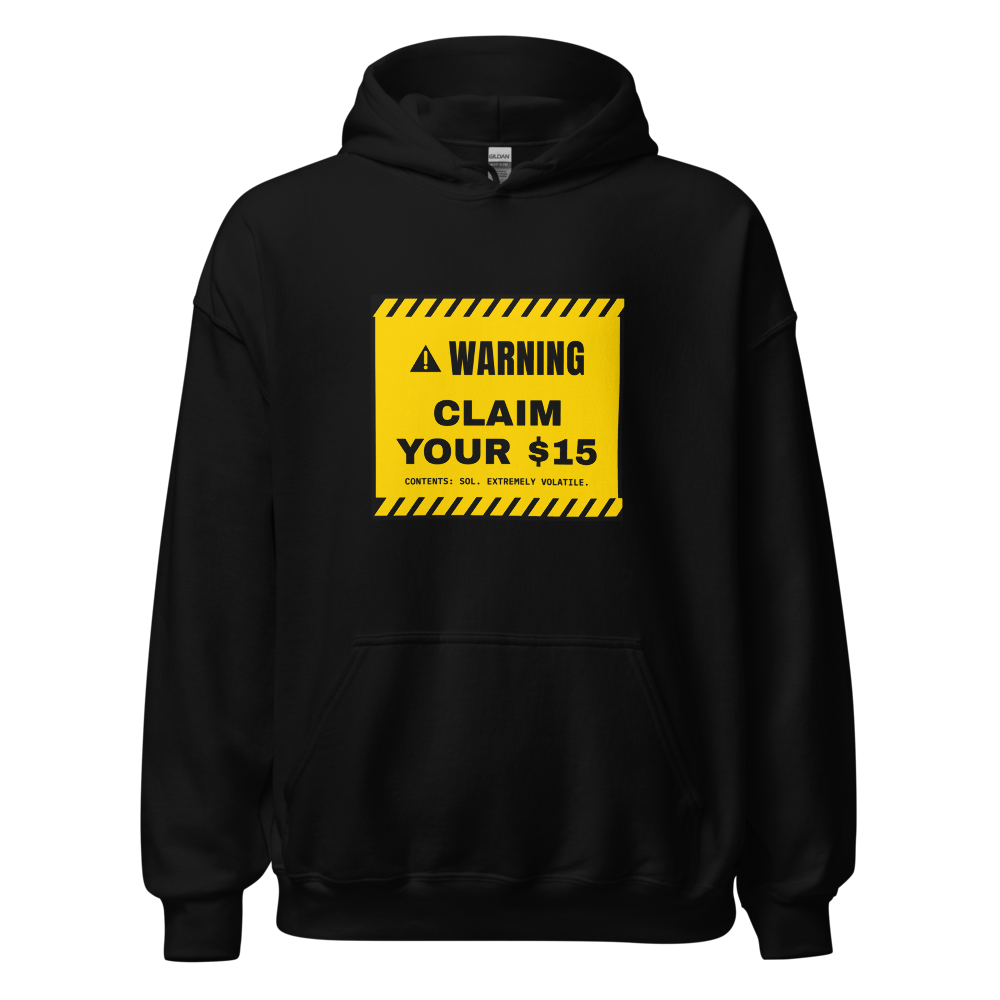 SOL “Claim Your $15” Warning label Hoodie