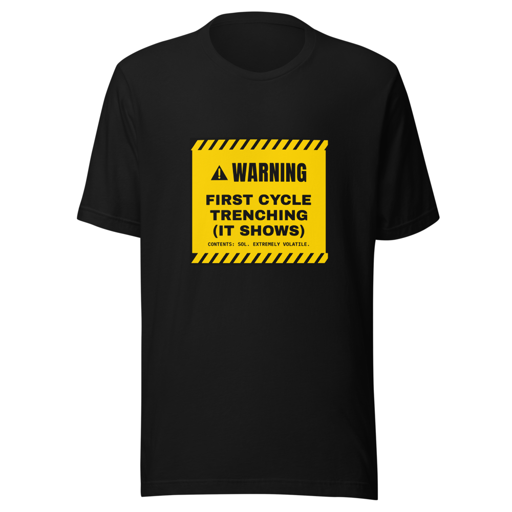 SOL “First Cycle Trenching (it Shows)” Warning label Classic Tee