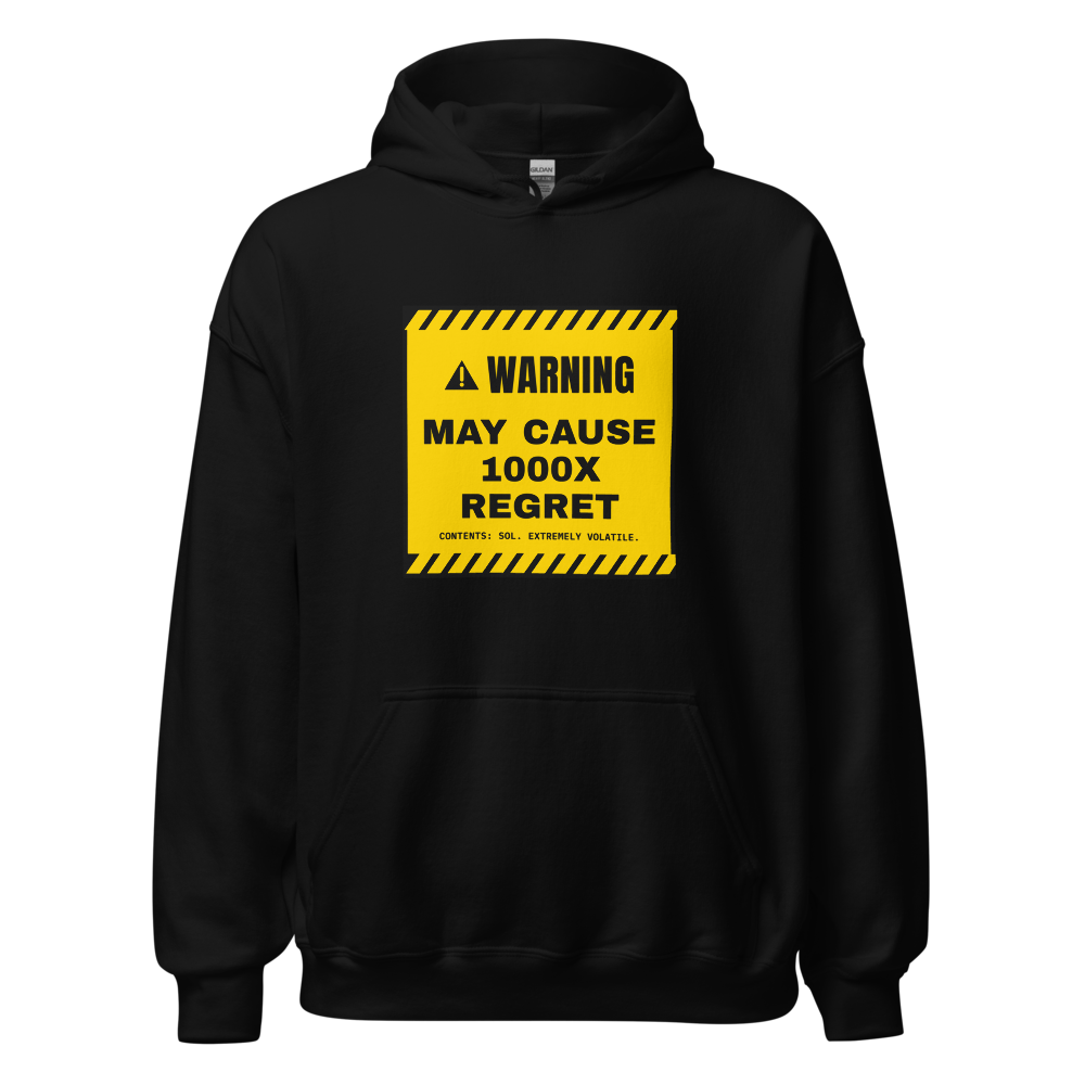 SOL “May Cause 1000x Regret” Warning label Hoodie
