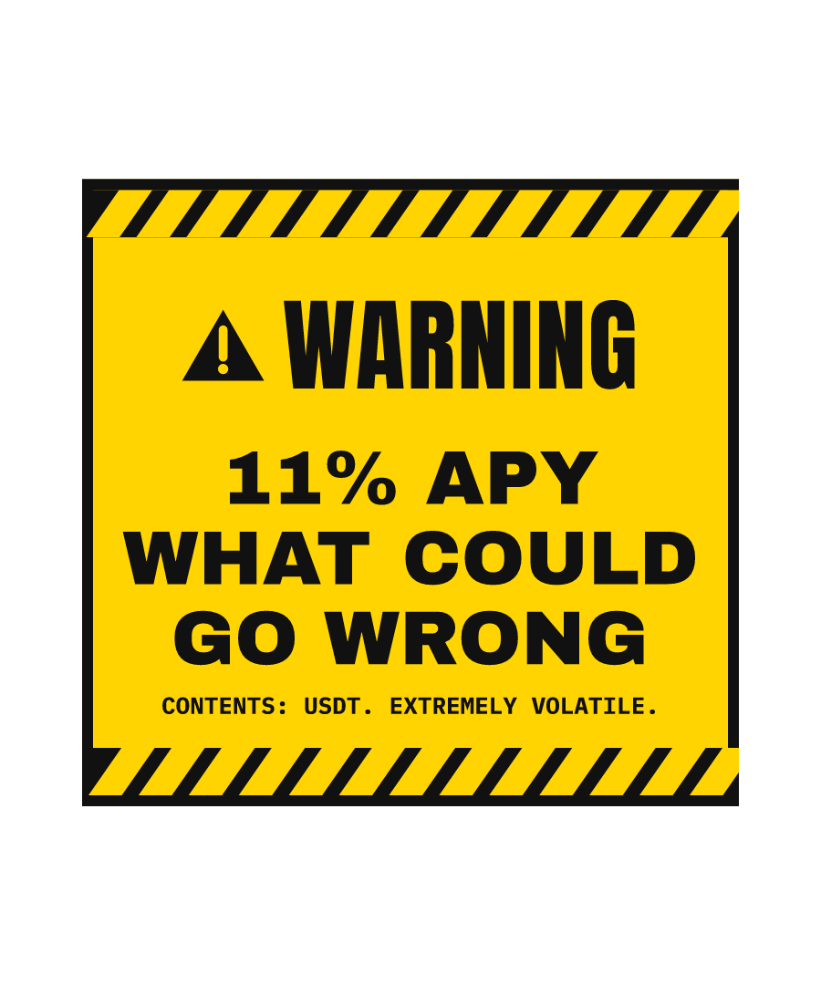 USDT “11% APY WHAT COULD GO WRONG” design