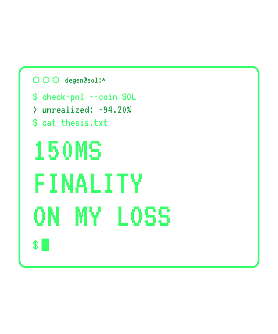 SOL “150MS FINALITY ON MY LOSS” design