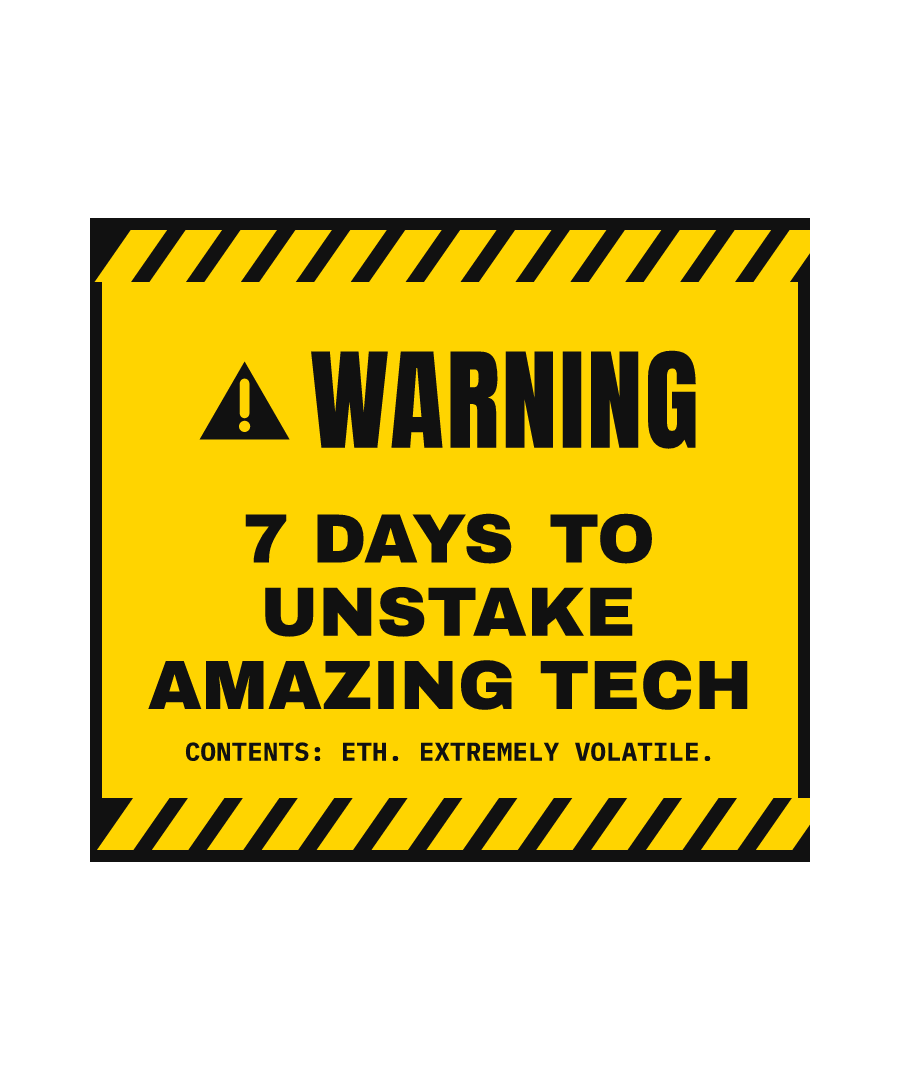 ETH “7 DAYS TO UNSTAKE AMAZING TECH” design