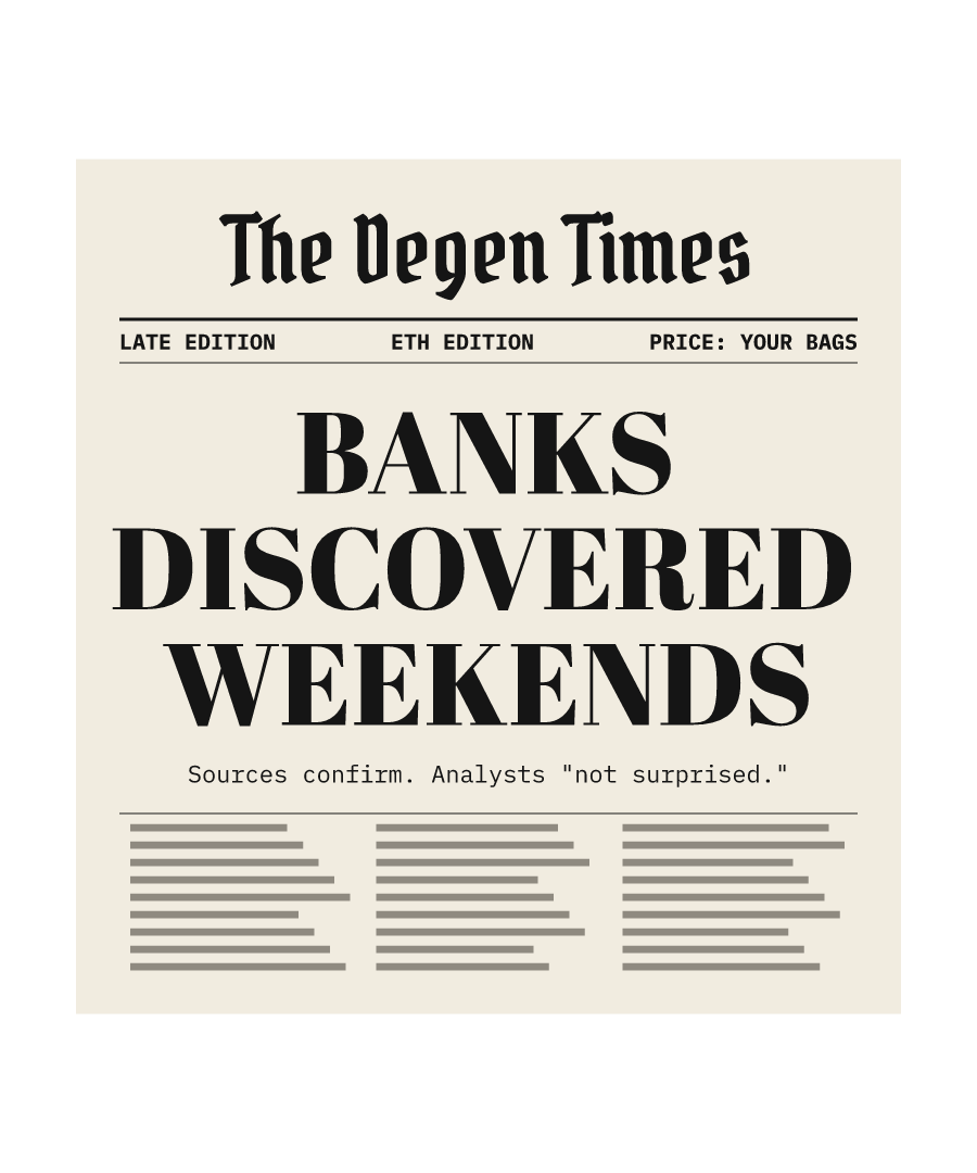 ETH “BANKS DISCOVERED WEEKENDS” design